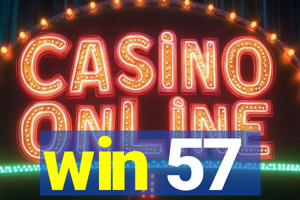 win 57